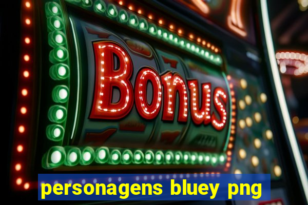 personagens bluey png